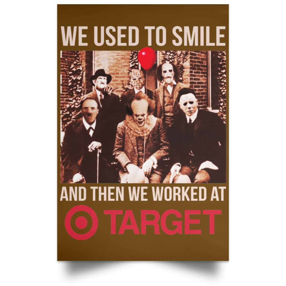We Used To Smile And Then We Worked At Target Posters