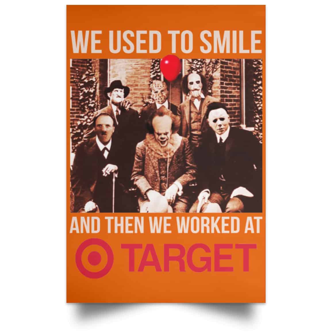 We Used To Smile And Then We Worked At Target Posters