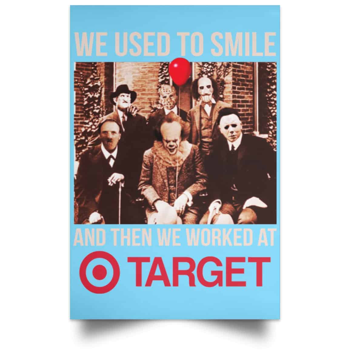 We Used To Smile And Then We Worked At Target Posters