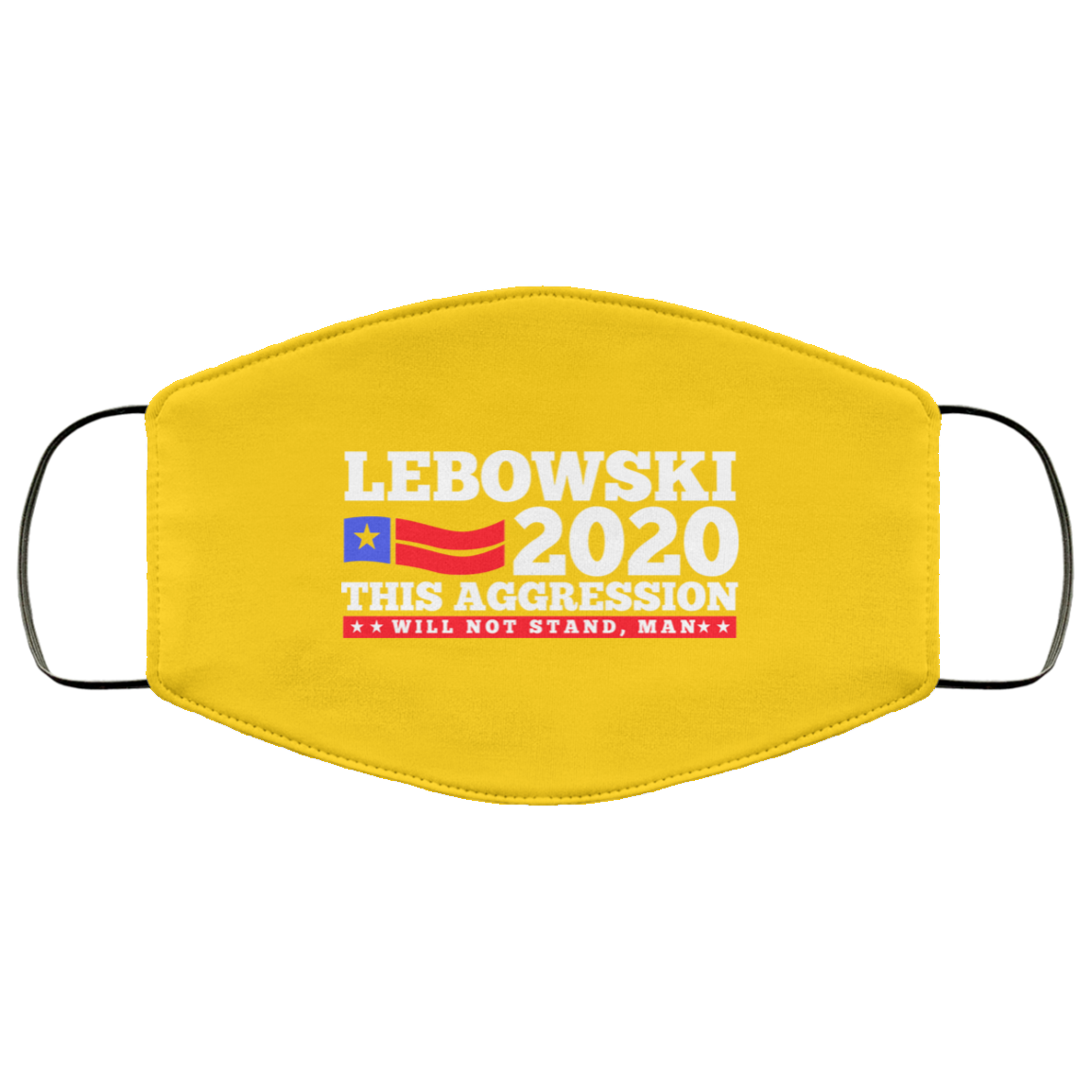 
	Lebowski 2020 This Aggression Will Not Stand Man Face Mask