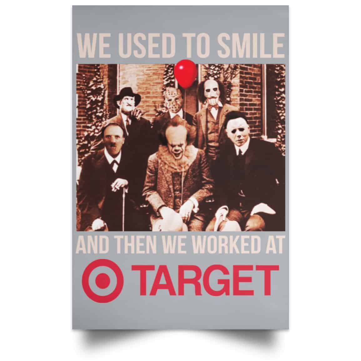 We Used To Smile And Then We Worked At Target Posters