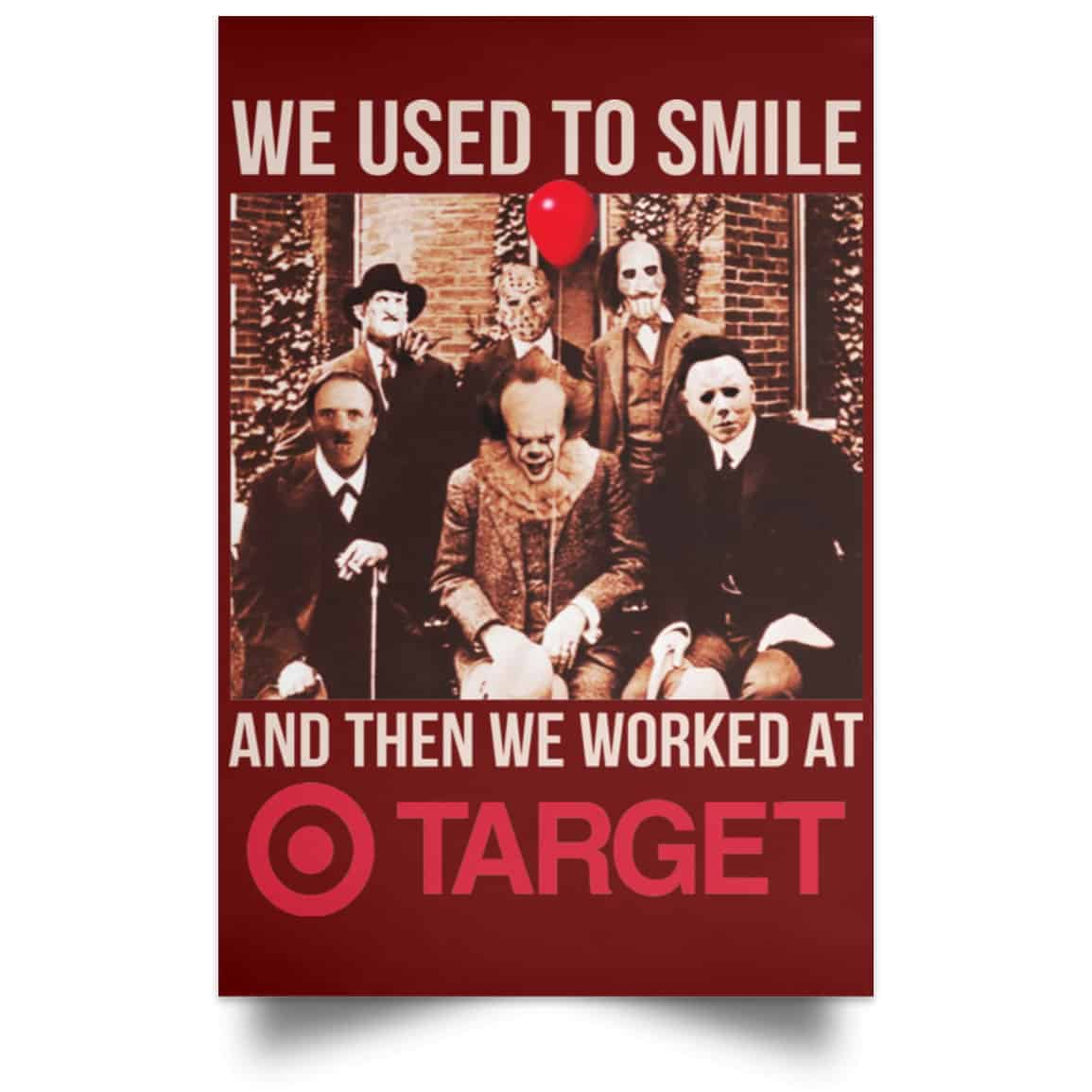 We Used To Smile And Then We Worked At Target Posters