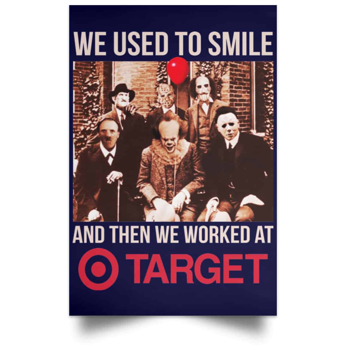 We Used To Smile And Then We Worked At Target Posters