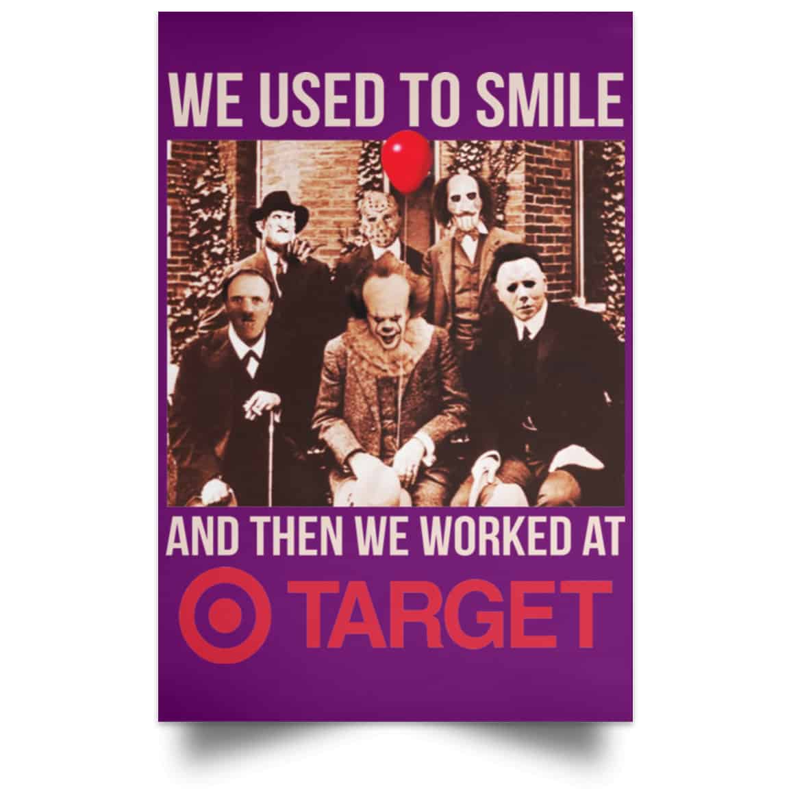 We Used To Smile And Then We Worked At Target Posters