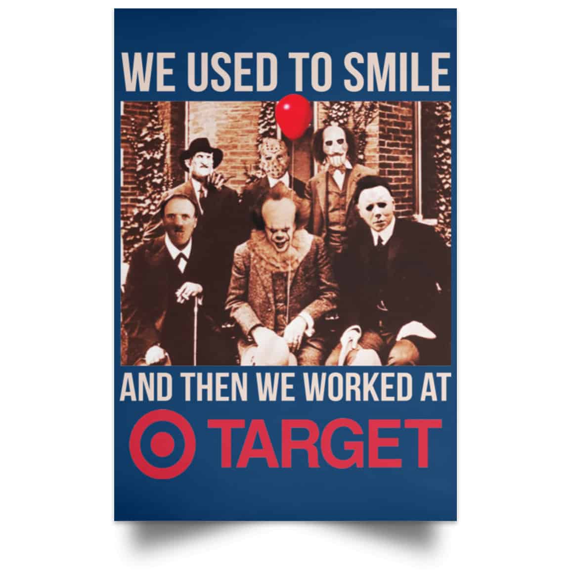 We Used To Smile And Then We Worked At Target Posters