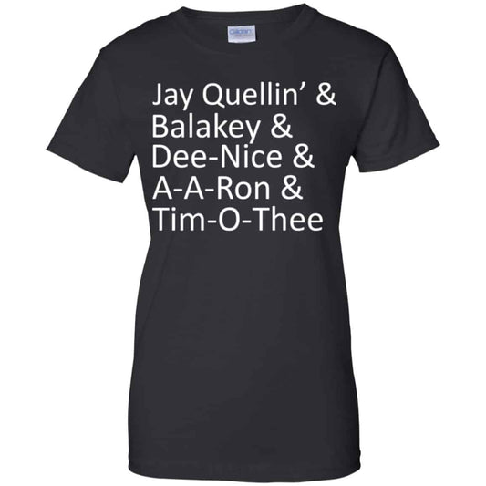 
	Jay Quellin’ & Balakay & Dee-Nice & A-A-Ron & Tim-O-Thee Shirt, Hoodie, Tank