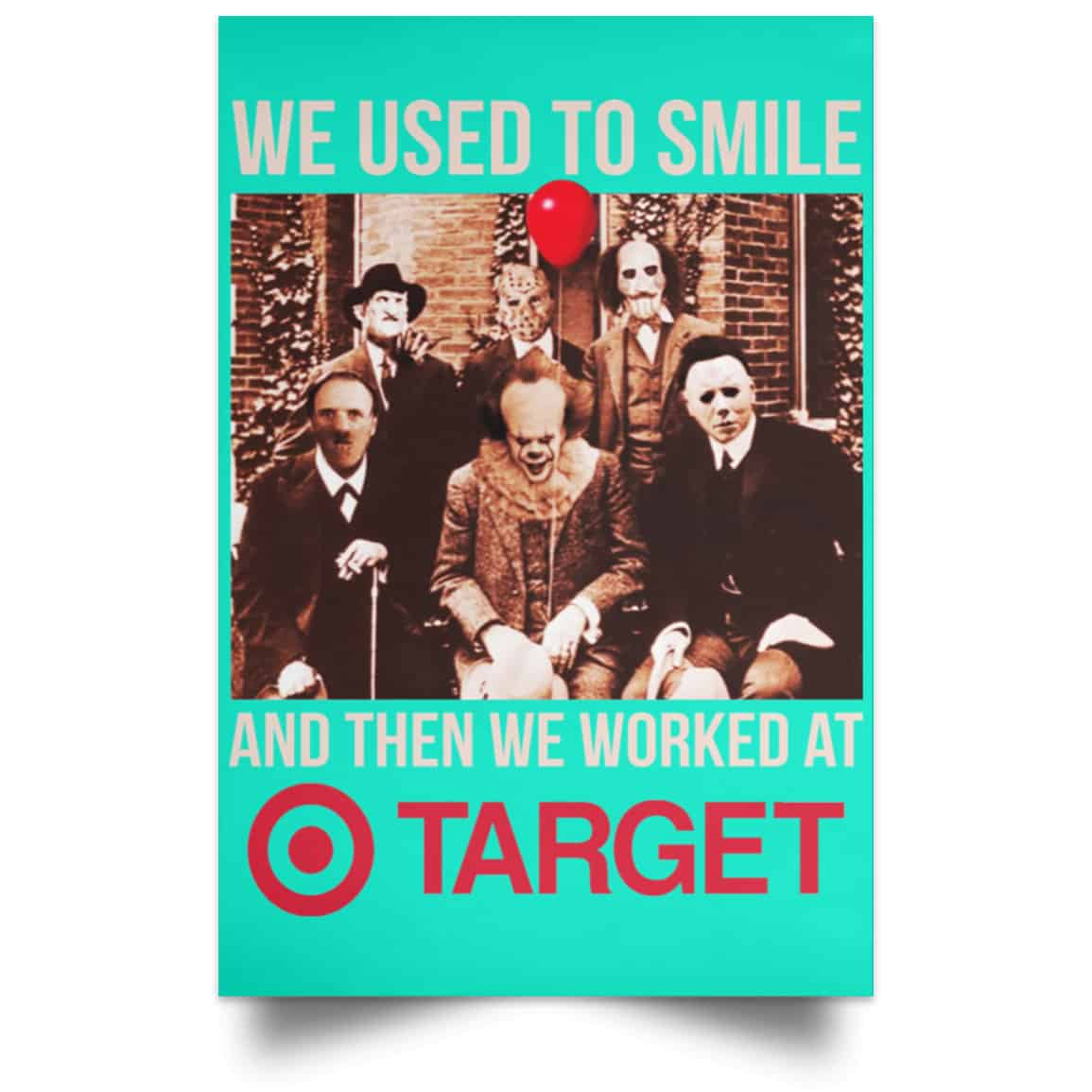 We Used To Smile And Then We Worked At Target Posters