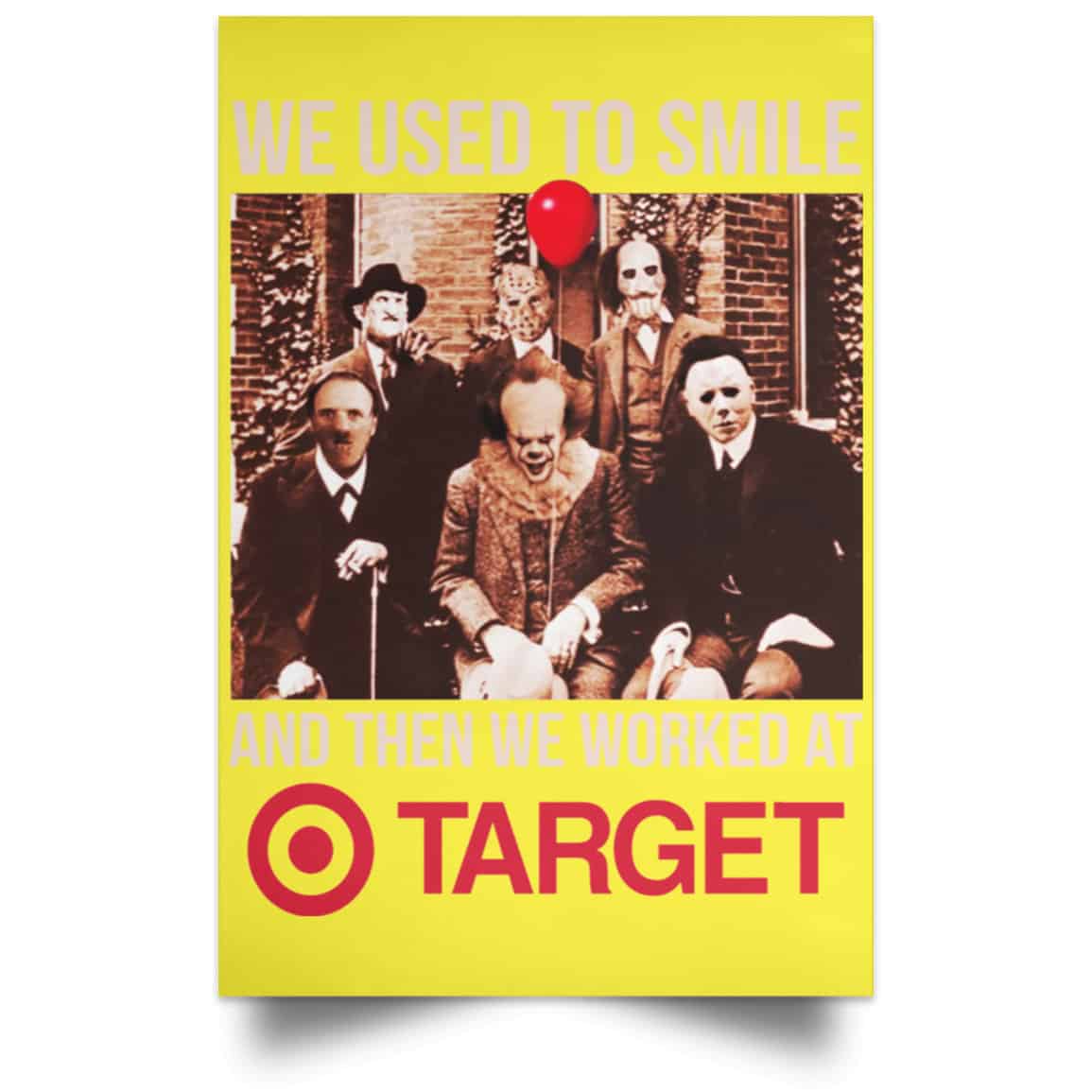 We Used To Smile And Then We Worked At Target Posters