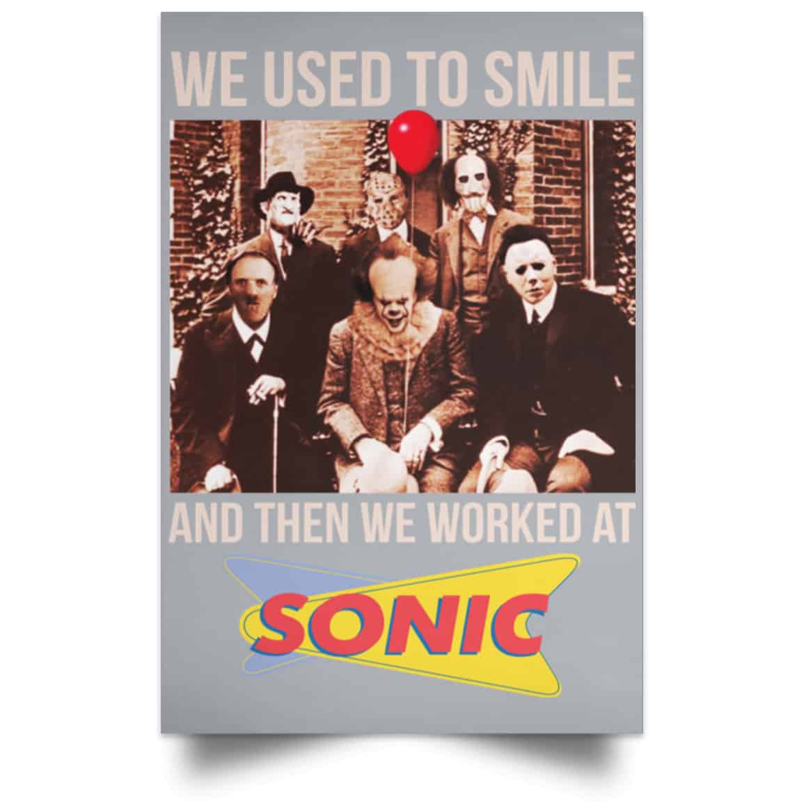 We Used To Smile And Then We Worked At Sonic Drive-In Posters