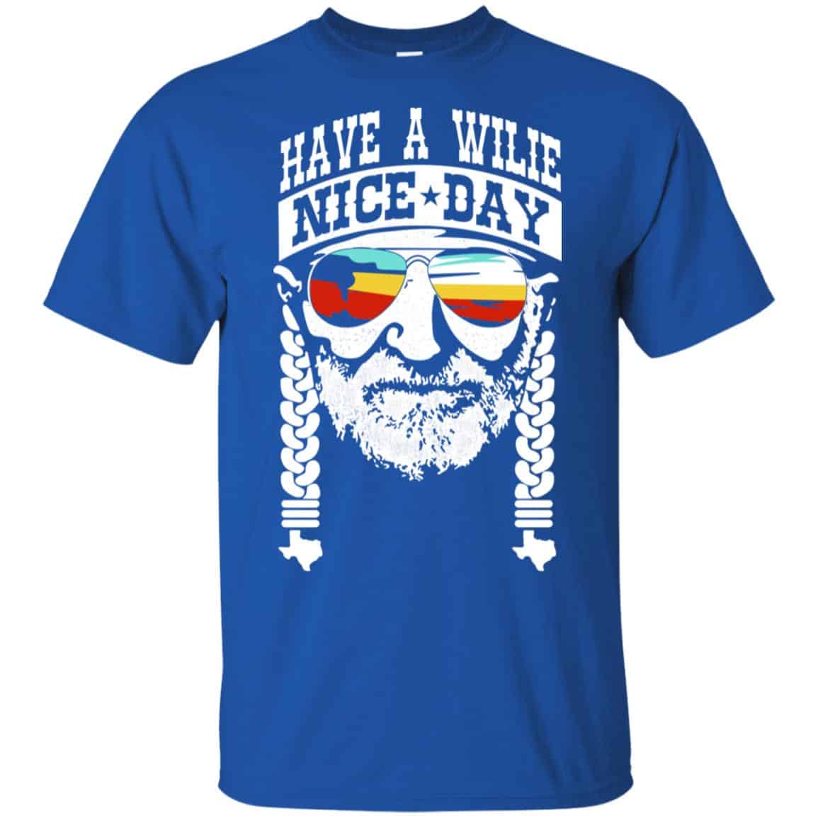 Willie Nelson: Have A Willie Nice Day – Willie Nelson T-Shirts, Hoodie, Tank