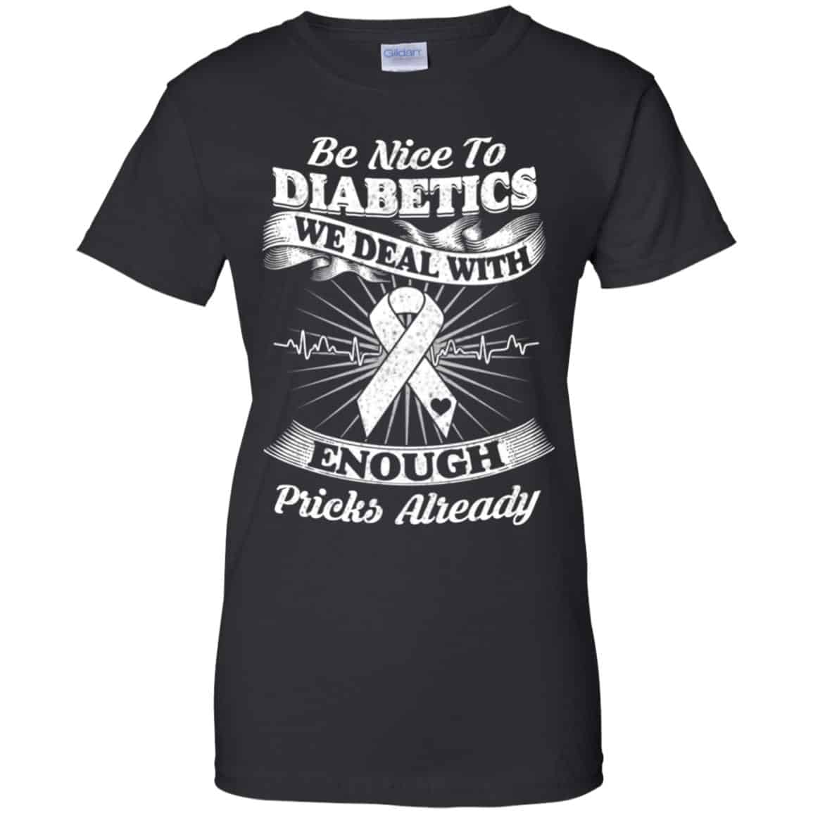 
	Be Nice To Diabetics We Deal With Enough Pricks Already T-Shirts, Hoodie, Tank