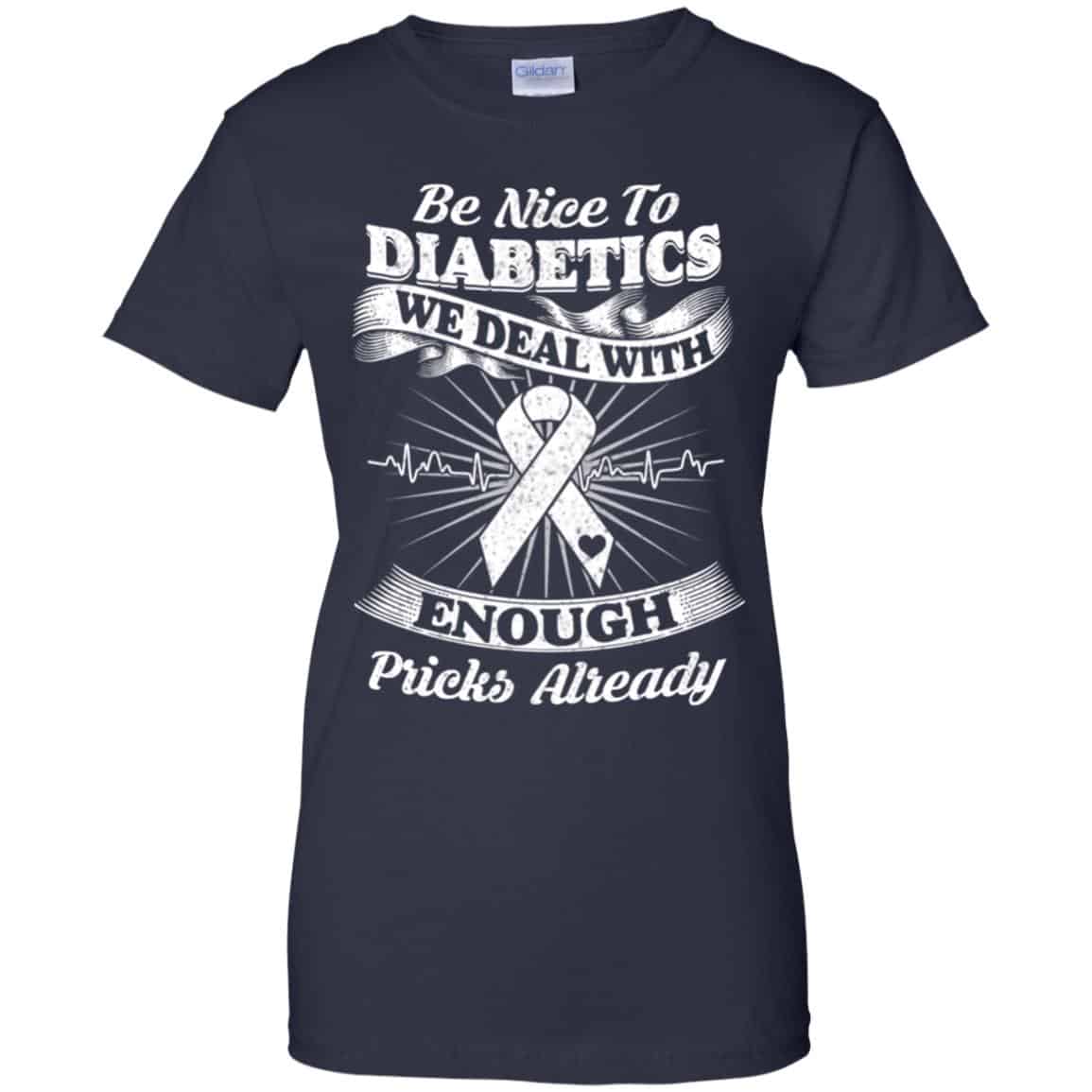 Be Nice To Diabetics We Deal With Enough Pricks Already T-Shirts, Hoodie, Tank