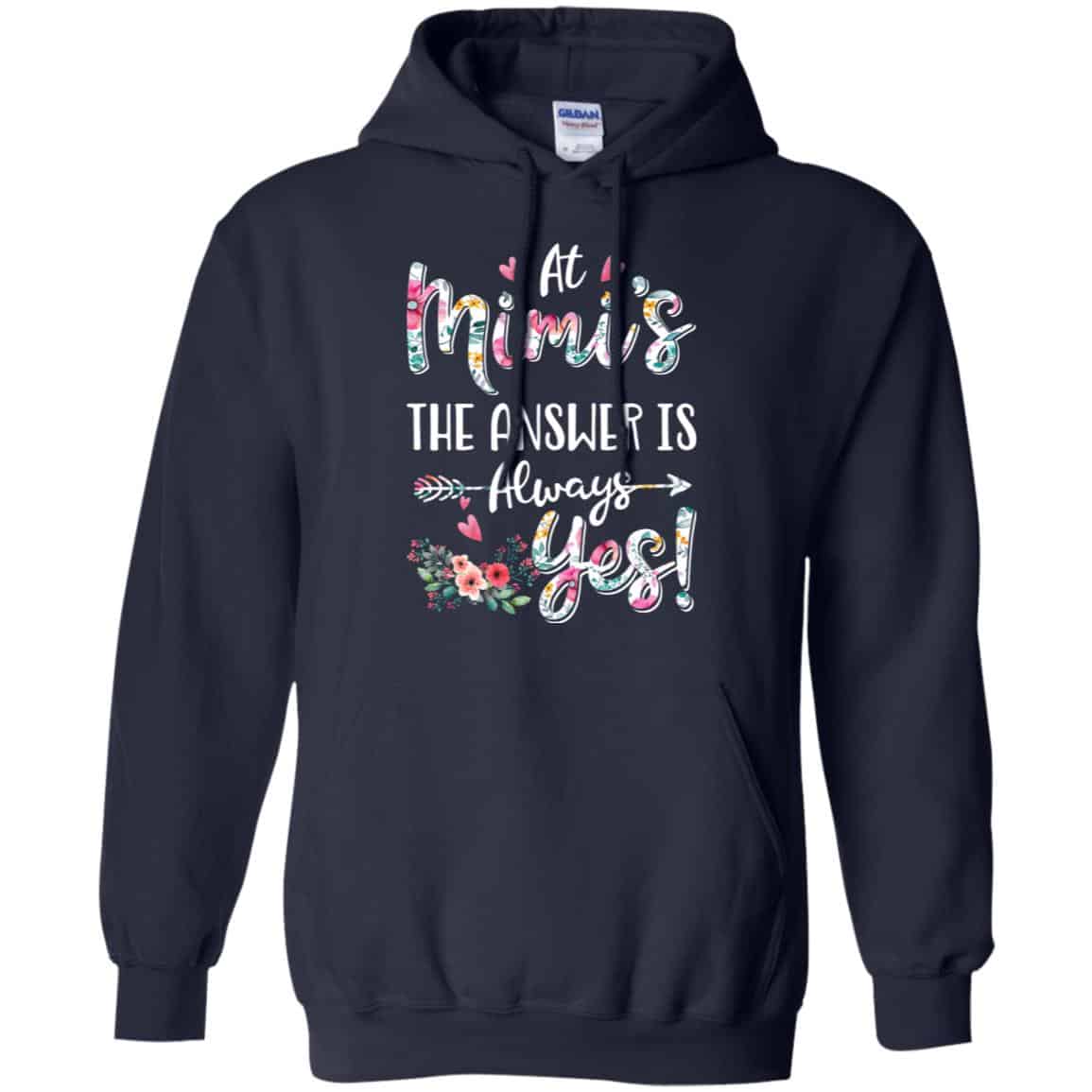 At Mimi’s The Answer Is Always Yes Floral Mother’s Day Gift T-Shirts, Hoodie, Tank