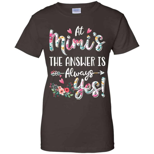At Mimi’s The Answer Is Always Yes Floral Mother’s Day Gift T-Shirts, Hoodie, Tank