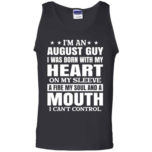 
	I’m An August Guy I Was Born With My Heart On My Sleeve Shirt, Hoodie, Tank