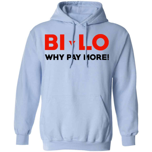 Bi-lo Why Pay More Shirt, Hoodie, Tank
