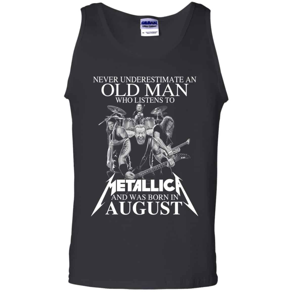 
	An Old Man Who Listens To Metallica And Was Born In August T-Shirts, Hoodie, Tank
