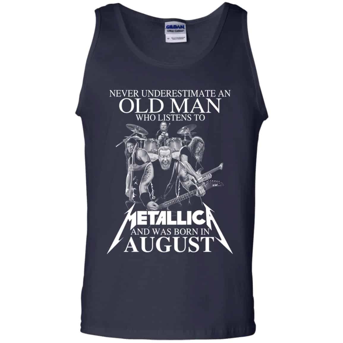 An Old Man Who Listens To Metallica And Was Born In August T-Shirts, Hoodie, Tank