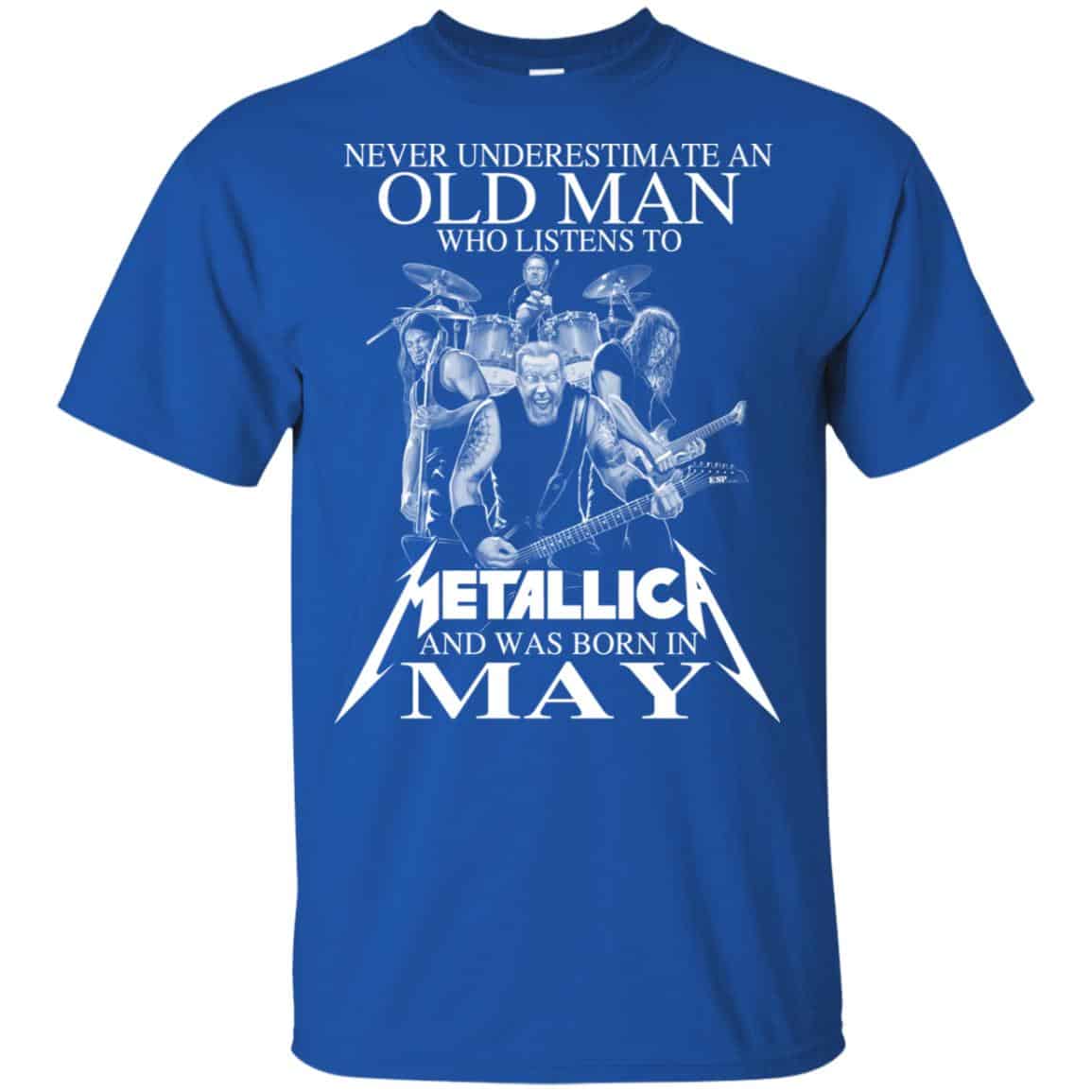 An Old Man Who Listens To Metallica And Was Born In May T-Shirts, Hoodie, Tank