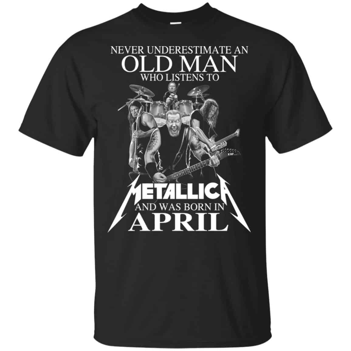An Old Man Who Listens To Metallica And Was Born In April T-Shirts, Hoodie, Tank
