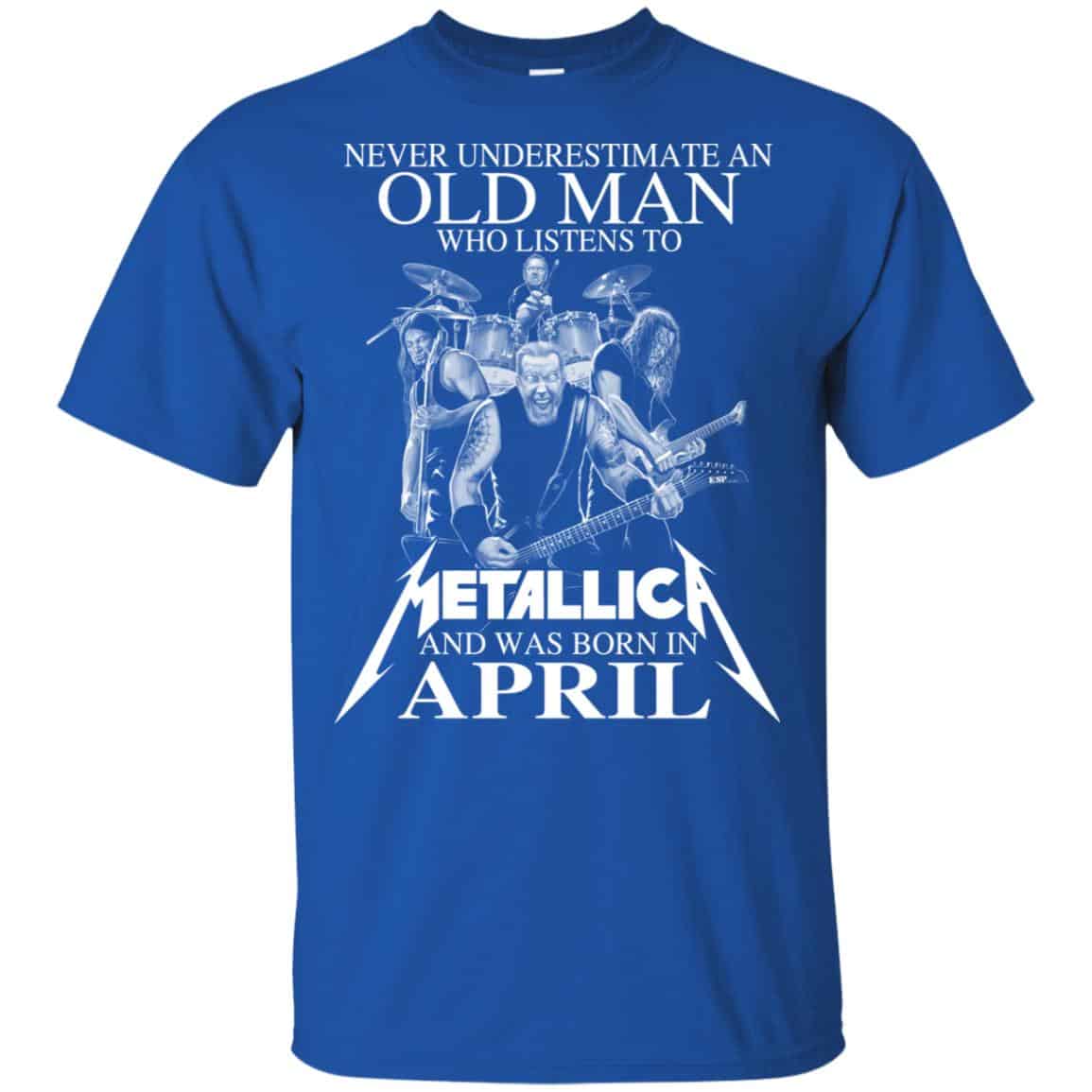 An Old Man Who Listens To Metallica And Was Born In April T-Shirts, Hoodie, Tank
