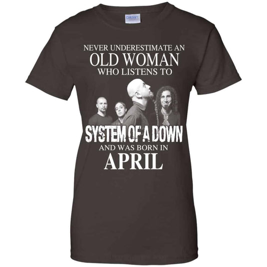 An Old Woman Who Listens To System Of A Down And Was Born In April T-Shirts, Hoodie, Tank