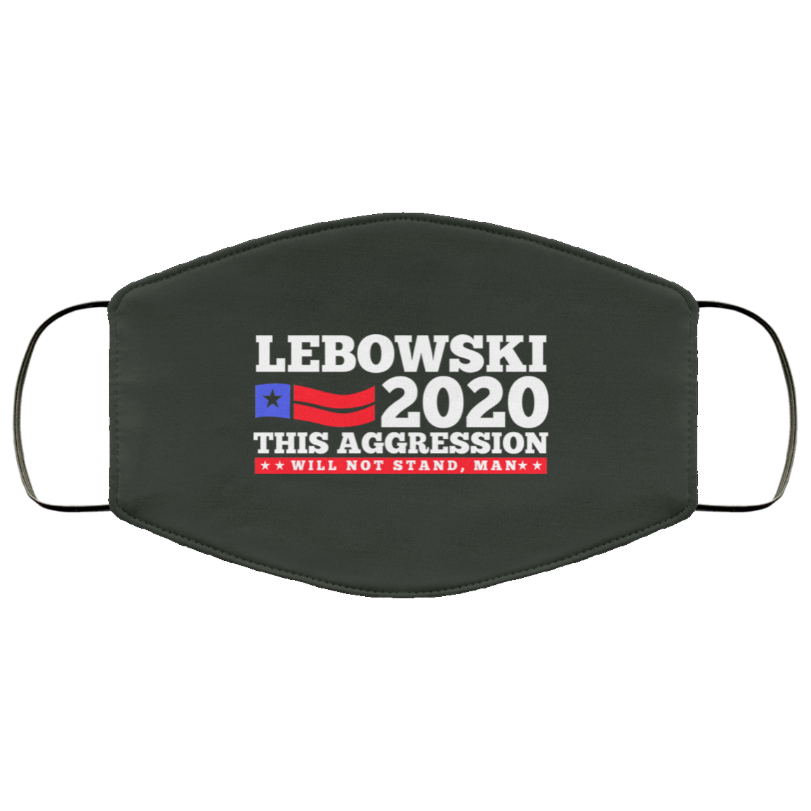 Lebowski 2020 This Aggression Will Not Stand Man Face Mask