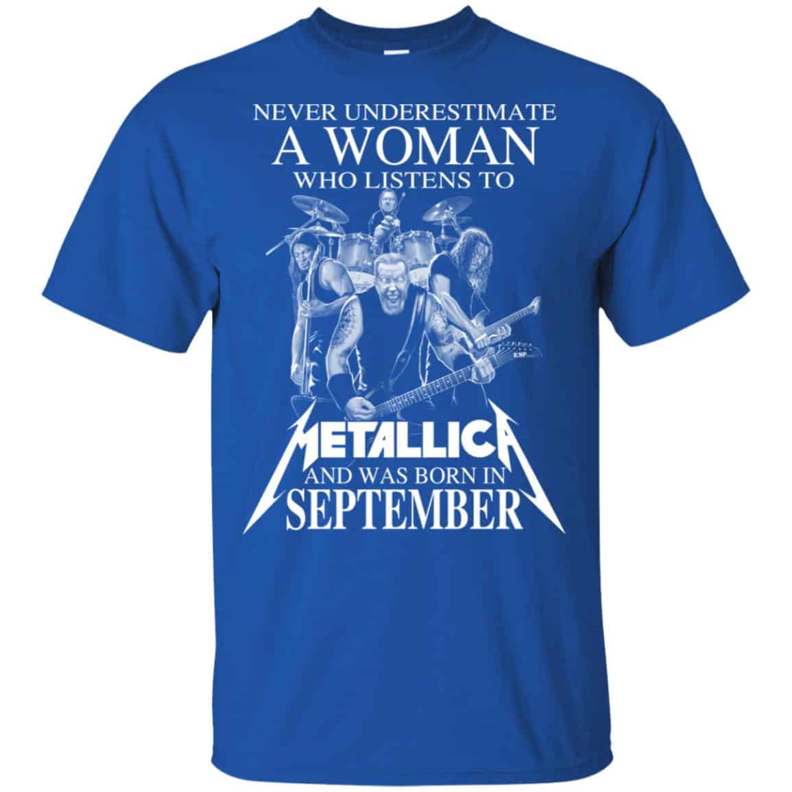A Woman Who Listens To Metallica And Was Born In September T-Shirts, Hoodie, Tank