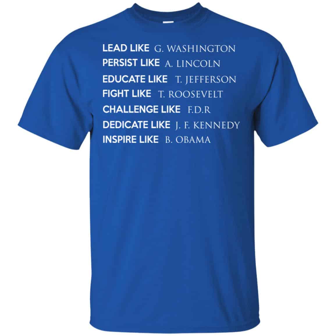 Lead Like G. Washington Persist Like A. Lincoln Shirt, Hoodie, Tank