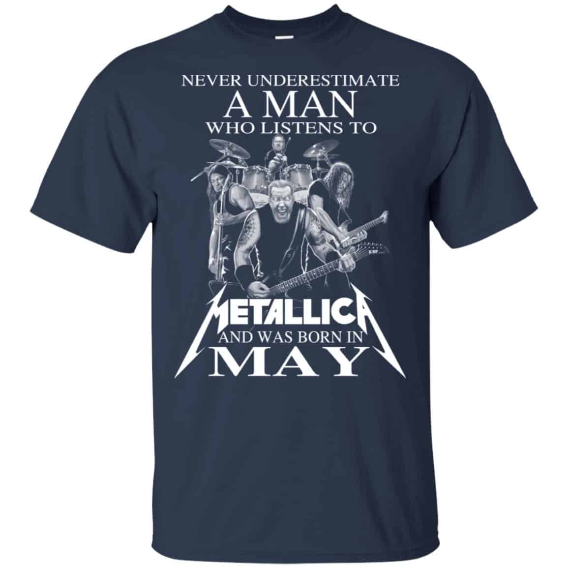 A Man Who Listens To Metallica And Was Born In May T-Shirts, Hoodie, Tank