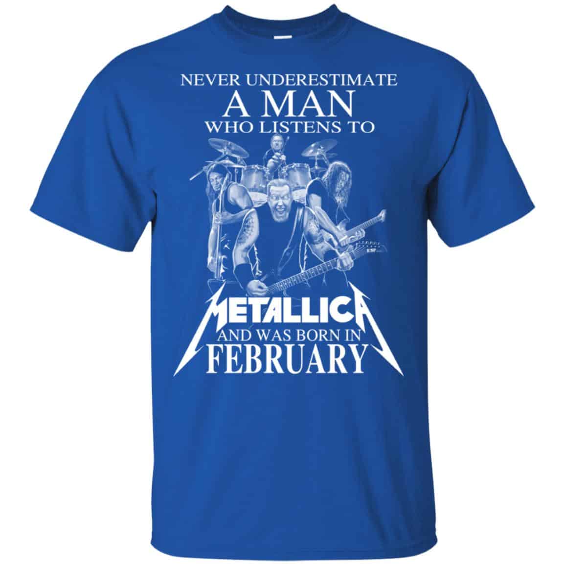 A Man Who Listens To Metallica And Was Born In February T-Shirts, Hoodie, Tank