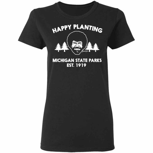 Bob Ross Happy Planting Michigan State Parks DNR Shirt, Hoodie, Tank