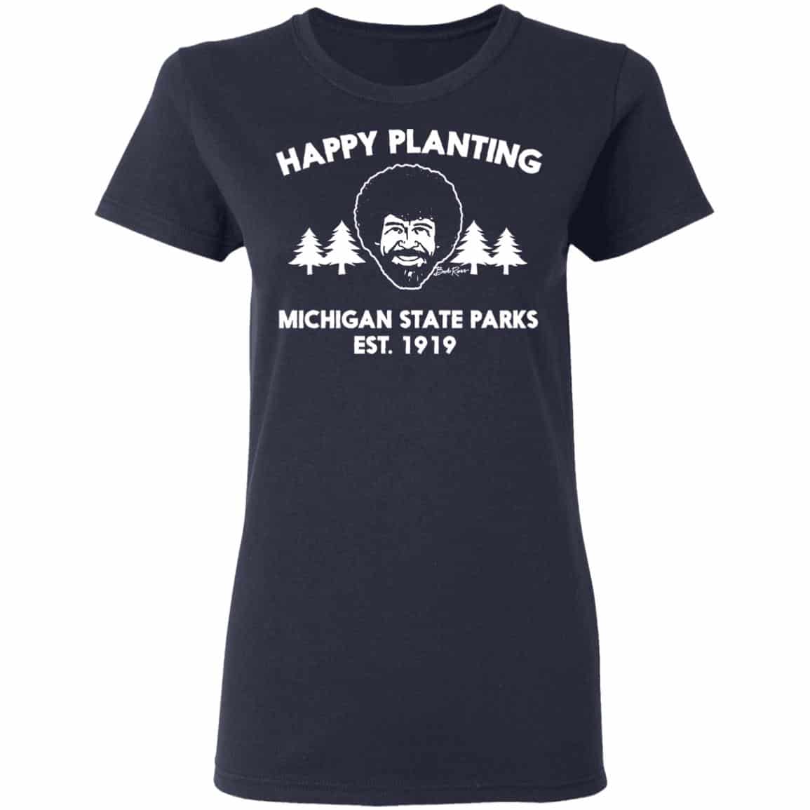 Bob Ross Happy Planting Michigan State Parks DNR Shirt, Hoodie, Tank