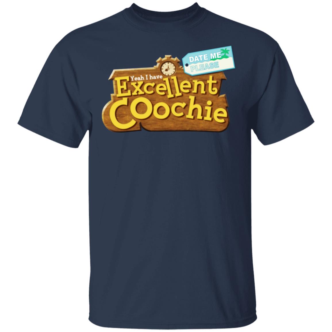 Yeah I Have Excellent Coochie Shirt, Hoodie, Tank