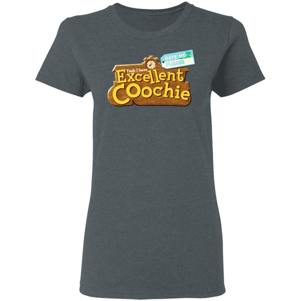 Yeah I Have Excellent Coochie Shirt, Hoodie, Tank
