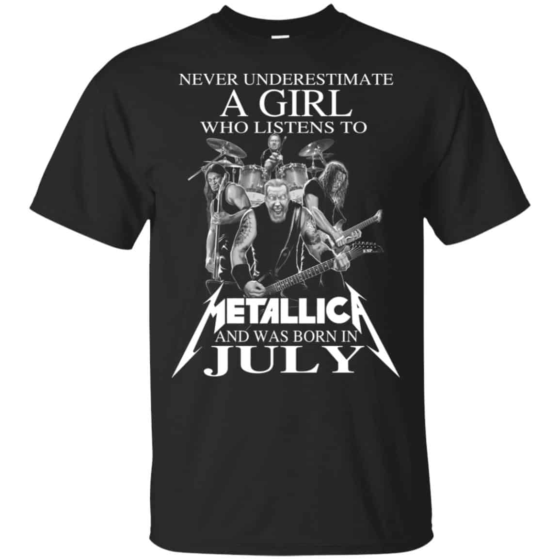 A Girl Who Listens To Metallica And Was Born In July T-Shirts, Hoodie, Tank