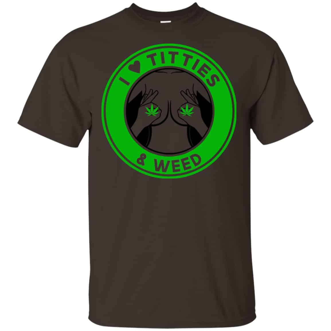 I Love Titties & Weed Shirt, Hoodie, Tank