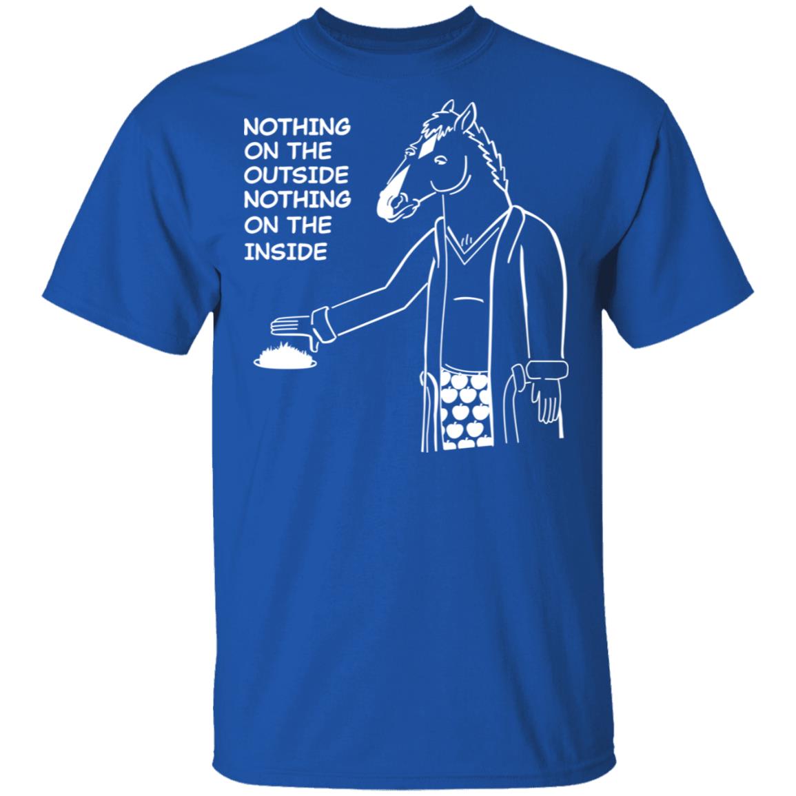 Nothing On The Outside Nothing On The Inside BoJack Horseman Shirt, Hoodie, Tank