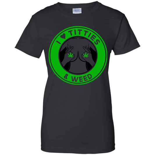 
	I Love Titties & Weed Shirt, Hoodie, Tank