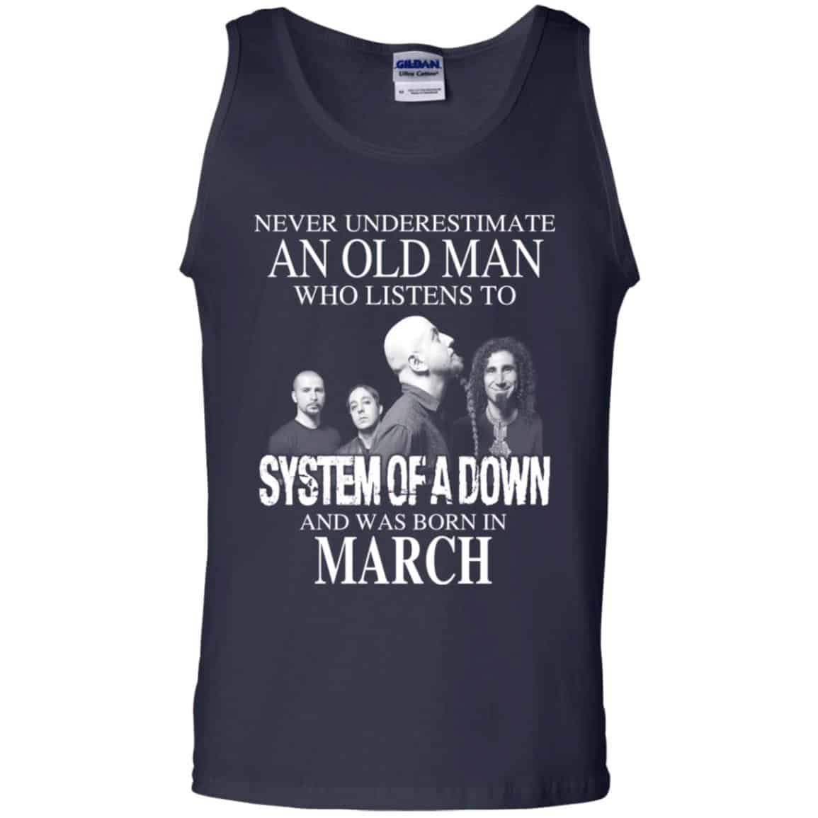 An Old Man Who Listens To System Of A Down And Was Born In March T-Shirts, Hoodie, Tank