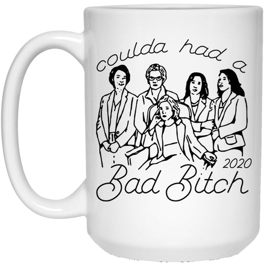 Coulda Had A Bad Bitch 2020 Mug