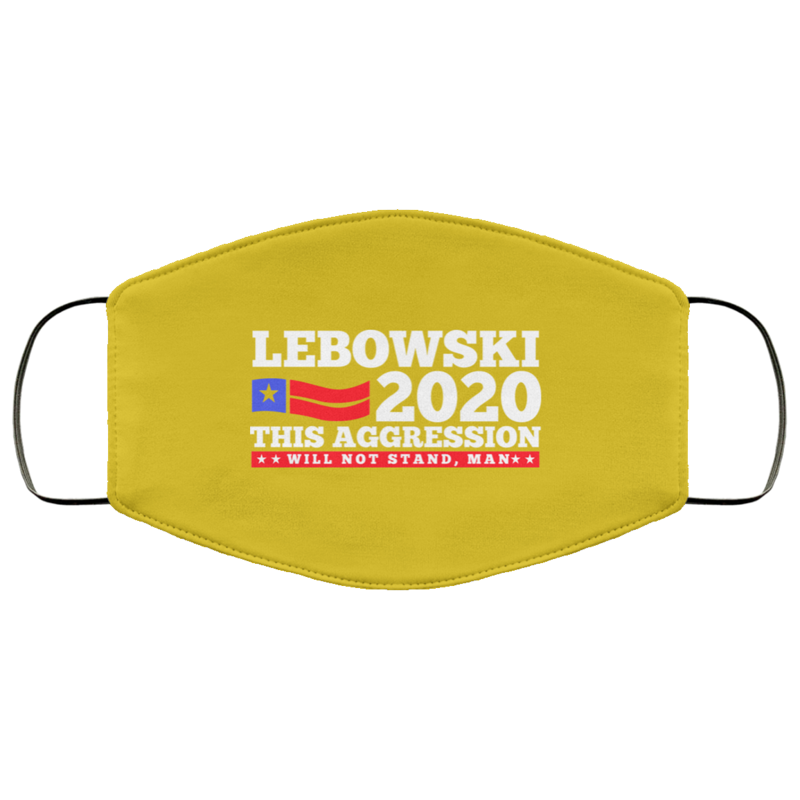 Lebowski 2020 This Aggression Will Not Stand Man Face Mask