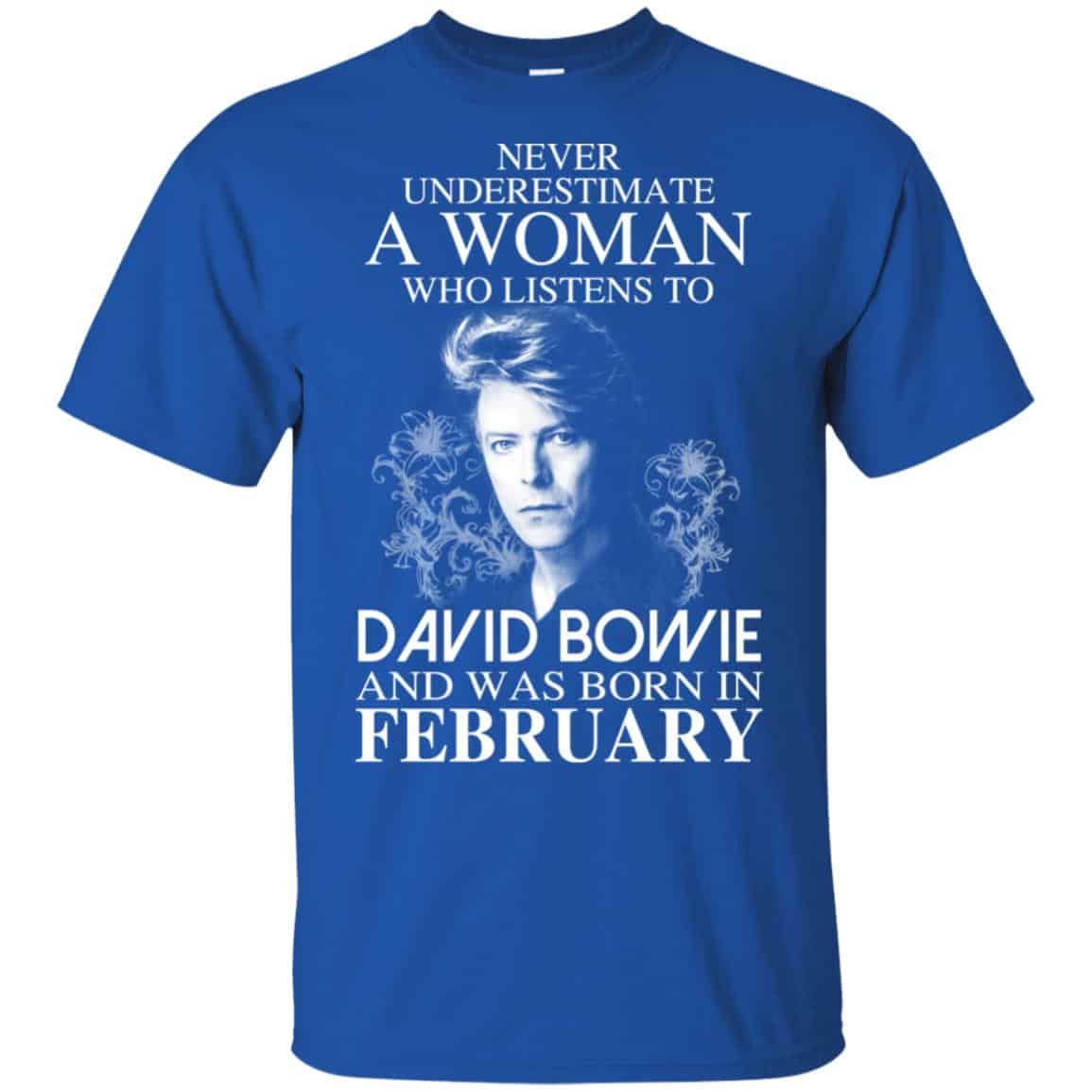 A Woman Who Listens To David Bowie And Was Born In February T-Shirts, Hoodie, Tank