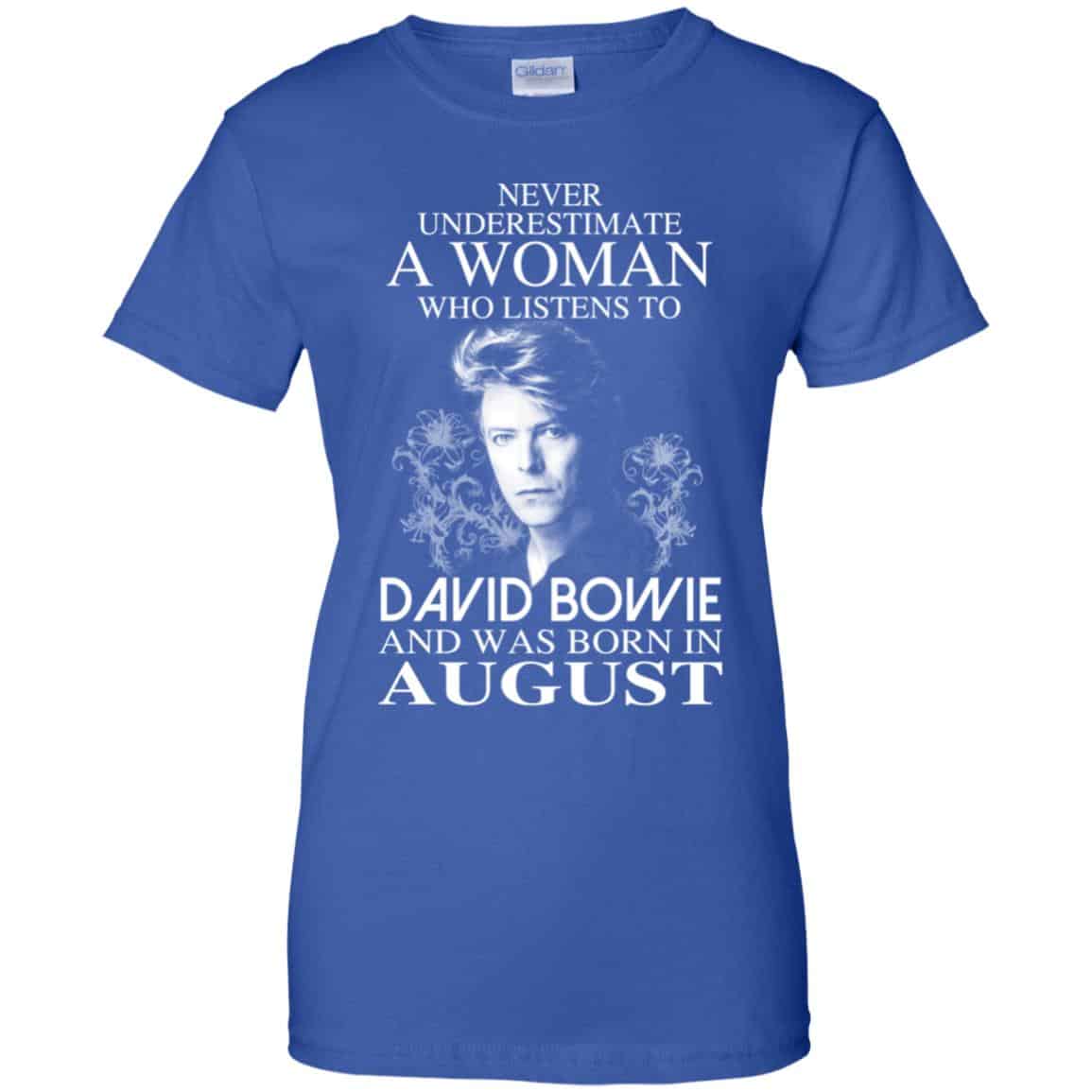 A Woman Who Listens To David Bowie And Was Born In August T-Shirts, Hoodie, Tank