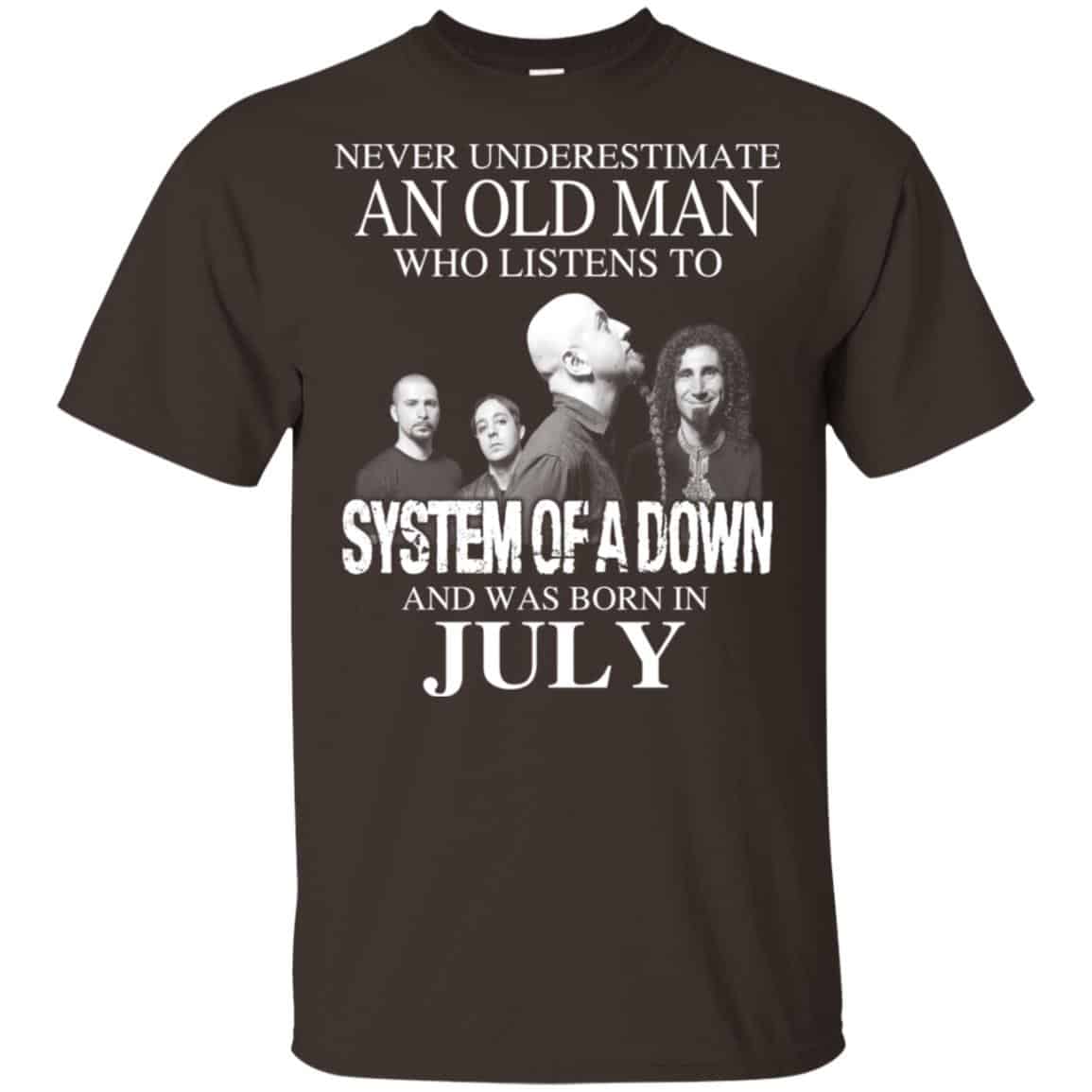 An Old Man Who Listens To System Of A Down And Was Born In July T-Shirts, Hoodie, Tank