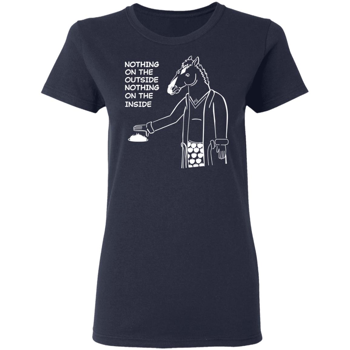Nothing On The Outside Nothing On The Inside BoJack Horseman Shirt, Hoodie, Tank