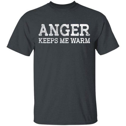 
	Anger Keeps Me Warm Shirt, Hoodie, Tank
