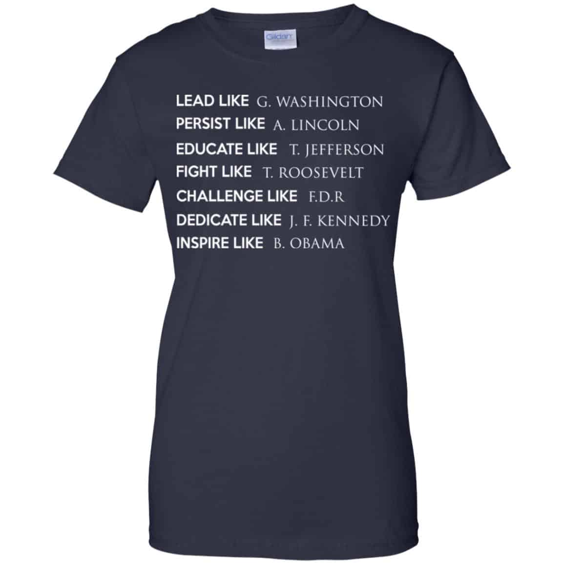 Lead Like G. Washington Persist Like A. Lincoln Shirt, Hoodie, Tank