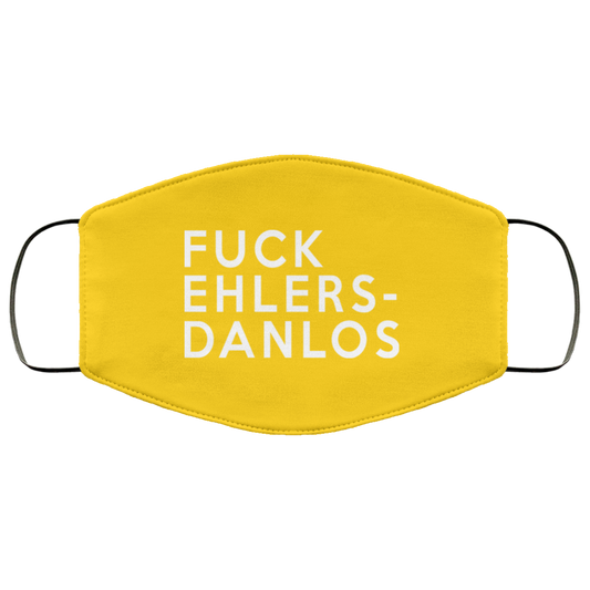 
	Fuck Ehlers- Danlos Face Mask