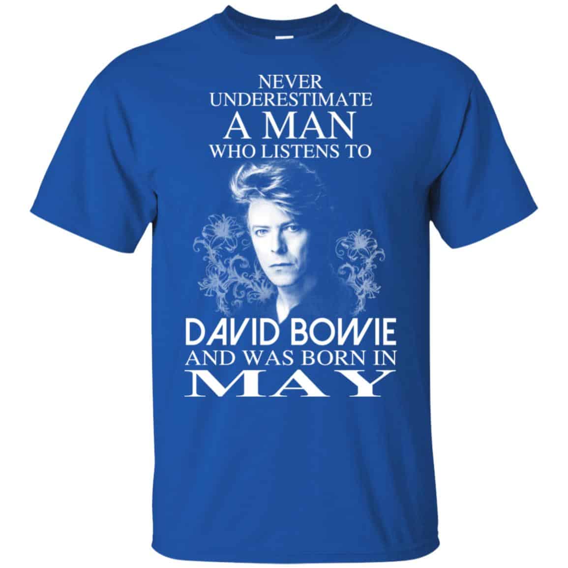 A Man Who Listens To David Bowie And Was Born In May T-Shirts, Hoodie, Tank